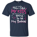 No Matter How Old My Kids t-shirt for Grandma Mothers CustomCat
