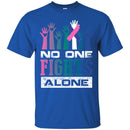 No One Fights Alone T-Shirts CustomCat