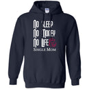 No Sleep No Money No Life Single Mom T Shirts CustomCat