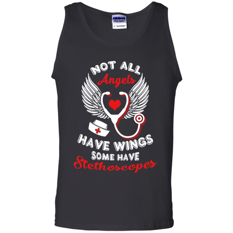 Not All Angels Have Wings Some Have Stethoscopes Tshirts for Nurses CustomCat