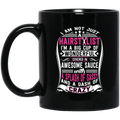 Not Just A Hairstylist I'm A Big Cup Of Wonderful Covered In Awesome Sauce 11oz - 15oz Black Mug