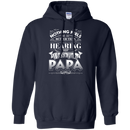 Nothing Feels Better Than Hearing I Love You PAPA Funny T-shirts CustomCat