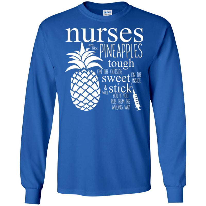 Nurse Are Like Pineapples Tough On The Outside Sweet On The Inside Funny Gift Tees Nurse Shirts CustomCat