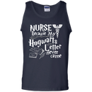 Nurse Because My Hogwarts Letter Never Came Funny Tshirts for Nurses CustomCat