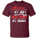 Nurse By Day World's Best Mom By Night Tshirts for Nurses Mom CustomCat