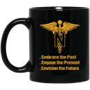 Nurse Coffee Mug Army Nurse Corps Embrace The Past Engage The Present Envision The Future 11oz - 15oz Black Mug