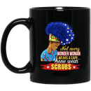 Nurse Coffee Mug Black Nurse Not Every Wonder Woman Wear A Cape Some Wear Scrubs 11oz - 15oz Black Mug