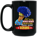 Nurse Coffee Mug Black Nurse Not Every Wonder Woman Wear A Cape Some Wear Scrubs 11oz - 15oz Black Mug