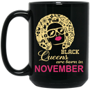 Nurse Coffee Mug Black Queens Are Born In November Funny Nurse 11oz - 15oz Black Mug