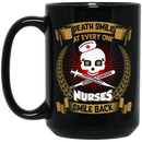 Nurse Coffee Mug Death Smile At Every One Nurses Smile Back Funny Nurse 11oz - 15oz Black Mug