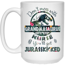 Nurse Coffee Mug Don't Mess With GrandmaSaurus You'll Get Jurasskicked 11oz - 15oz White Mug