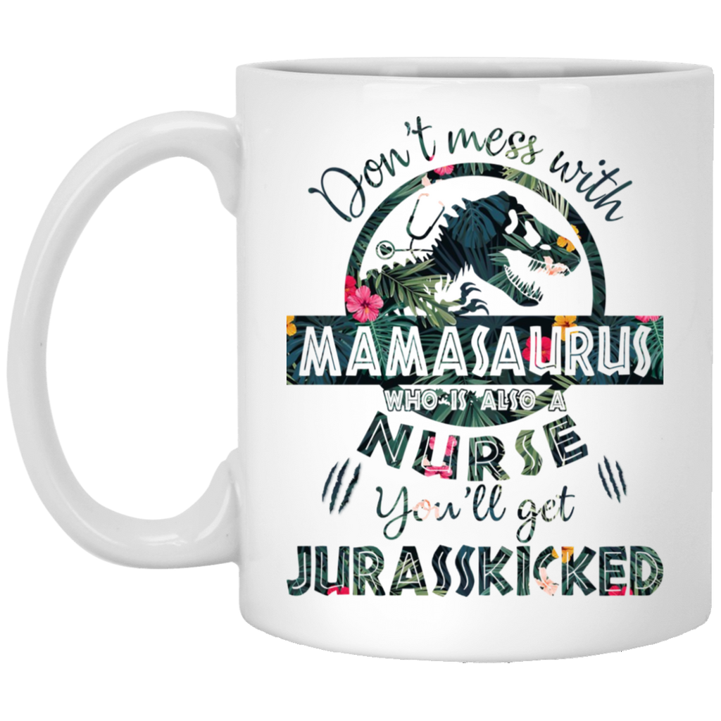 https://mysoulandspirit.com/cdn/shop/products/nurse-coffee-mug-don-t-mess-with-mamasaurus-you-ll-get-jurasskicked-11oz-15oz-white-mug-customcat-14193891639385_1024x.png?v=1590943789