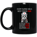 Nurse Coffee Mug Every Nurse Has A Best Friend Pam Loraze Pam Diaze Pam Clonaze Pam 11oz - 15oz Black Mug