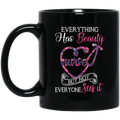 Nurse Coffee Mug Everything Has Beauty But Not Everyone Sees It Nurse Gift 11oz - 15oz Black Mug