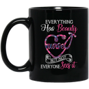 Nurse Coffee Mug Everything Has Beauty But Not Everyone Sees It Nurse Gift 11oz - 15oz Black Mug