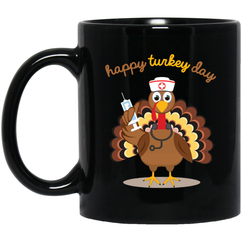 Nurse Coffee Mug Happy Turkey Day Nurse 11oz - 15oz Black Mug