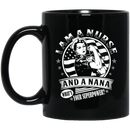 Nurse Coffee Mug I Am A Nurse And A Nana What's Your Superpower Funny Nurse 11oz - 15oz Black Mug
