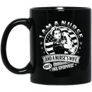 Nurse Coffee Mug I Am A Nurse And A Nurse's Wife What's Your Superpower Funny Nurse 11oz - 15oz Black Mug