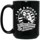 Nurse Coffee Mug I Am A Nurse and A Police Grandma What's Your Superpower Funny Nurse 11oz - 15oz Black Mug
