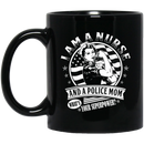 Nurse Coffee Mug I Am A Nurse and A Police Mom What's Your Superpower Funny Nurse 11oz - 15oz Black Mug