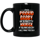 Nurse Coffee Mug I'm A Proud Daddy Of A Pretty Nurse Gift For Nurse's Dad Mug 11oz - 15oz Black Mug