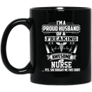 Nurse Coffee Mug I'm A Proud Husband Of A Freaking Awesome Nurse 11oz - 15oz Black Mug