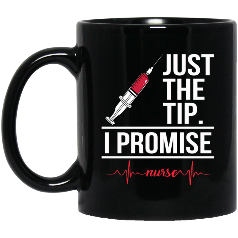 Nurse Coffee Mug Just The Tip I Promise Heartbeat Nurse Funny Gift Nurse 11oz - 15oz Black Mug