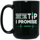 Nurse Coffee Mug Just The Tip I Promise Heartbeat Nurse Funny Gift Nurse 11oz - 15oz Black Mug