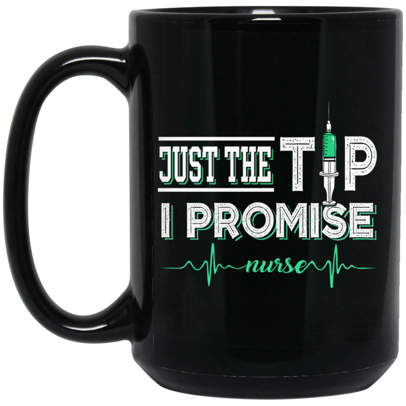 Nurse Coffee Mug Just The Tip I Promise Heartbeat Nurse Funny Gift Nurse 11oz - 15oz Black Mug