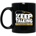 Nurse Coffee Mug Keep Talking I'm Dignosing You Funny Nurse 11oz - 15oz Black Mug