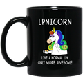 Nurse Coffee Mug LPNICORN Like A Normal LPN Only More Awesome Unicorn Nurse 11oz - 15oz Black Mug