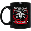 Nurse Coffee Mug My Fingers Have Gone Places RN I've Never Thought Possible 11oz - 15oz Black Mug