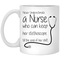 Nurse Coffee Mug Never Underestimate A Nurse Who Can Keep Her Stethoscope Funny Nurse 11oz - 15oz White Mug