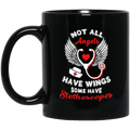 Nurse Coffee Mug Not All Angels Have Wings Some Have Stethoscopes Nurse 11oz - 15oz Black Mug