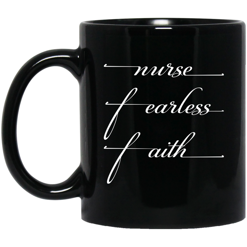 Nurse Coffee Mug Nurse Fearless Faith 11oz - 15oz Black Mug