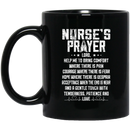 Nurse Coffee Mug Nurse's Prayer 11oz - 15oz Black Mug