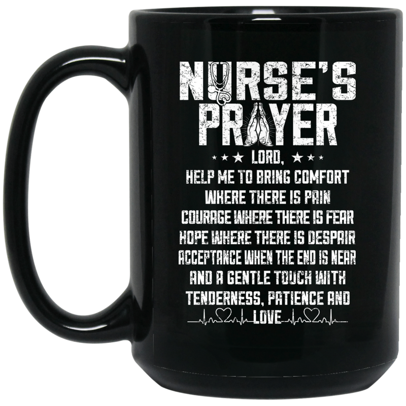 Nurse Coffee Mug Nurse's Prayer 11oz - 15oz Black Mug