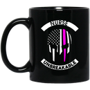 Nurse Coffee Mug Nurse Unbreakable Funny Nurse 11oz - 15oz Black Mug