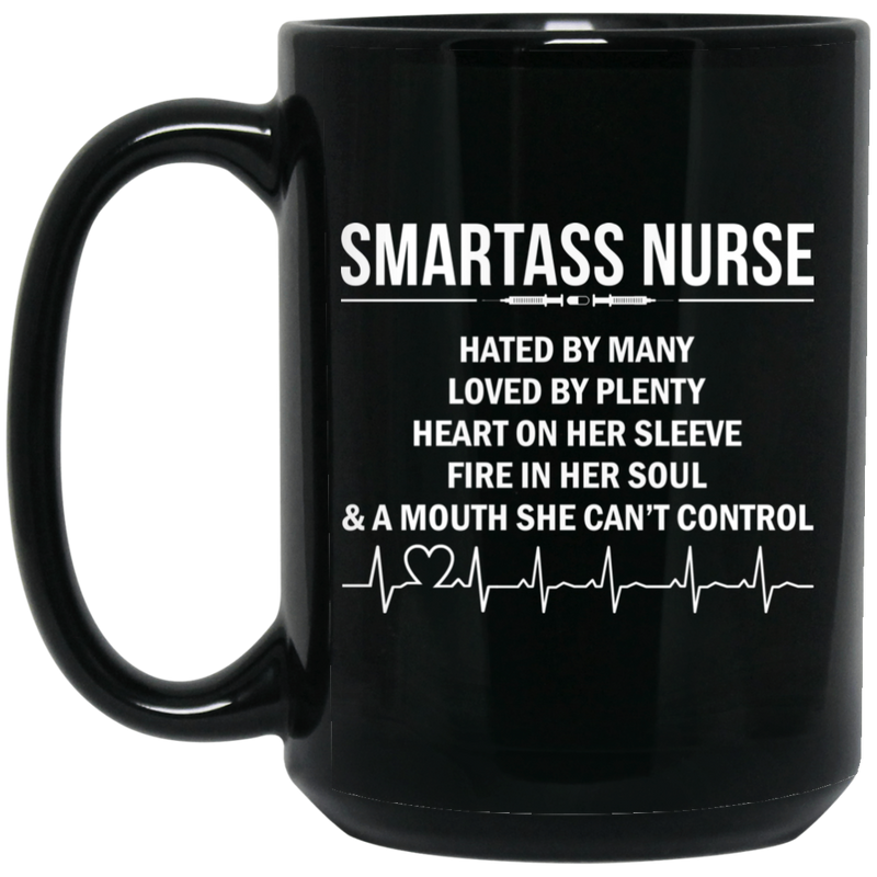 Nurse Coffee Mug Smartass Nurse Hated By Many Loved By Plenty A Mouth She Can't Control 11oz - 15oz Black Mug