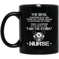 Nurse Coffee Mug The Devil Whispered You're Not Strong Enough I Am The Storm Nurse 11oz - 15oz Black Mug
