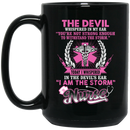 Nurse Coffee Mug The Devil Whispered You're Not Strong Enough I Am The Storm Nurse 11oz - 15oz Black Mug