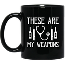 Nurse Coffee Mug These Are My Weapons Nursing Tools 11oz - 15oz Black Mug
