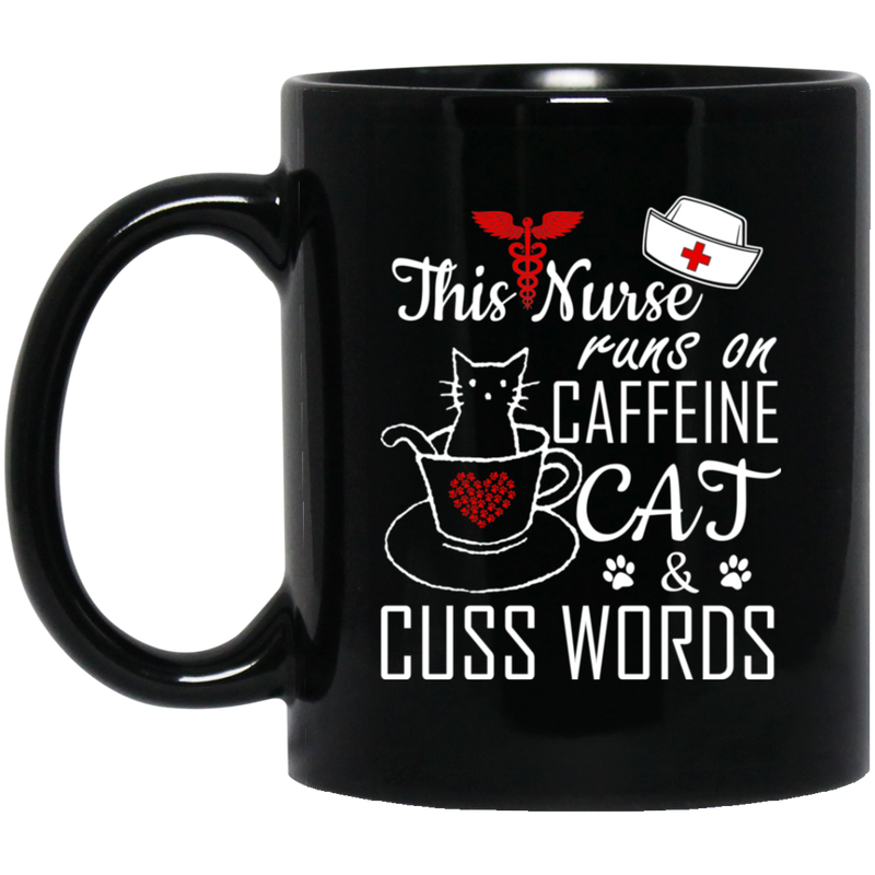 Nurse Coffee Mug This Nurse Runs On Caffeine Cat Cuss Words Funny Nurse 11oz - 15oz Black Mug