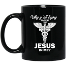 Nurse Coffee Mug Why Y'All Trying To Test The Jesus In Me 11oz - 15oz Black Mug
