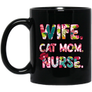 Nurse Coffee Mug Wife Cat Mom Nurse Funny Gift For Women 11oz - 15oz Black Mug