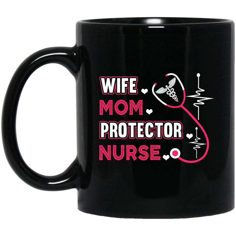 Nurse Coffee Mug Wife Mom Protector Nurse With Nurse Stethoscope Heartbeat 11oz - 15oz Black Mug