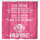 Nurse Shower Curtain The Devil Whispered You're Not Strong Enough I Am The Storm Nurse For Bathroom Decor