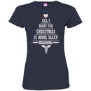 Nurse T-Shirt All I Want For Christmas Is More Sleep Nurselife Funny Gift Tees Medical Shirts CustomCat