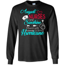 Nurse T-Shirt August Nurse Are Sunshine Mixed With A Little Hurricane Funny Gift Tees Nurse Shirts CustomCat