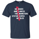 Nurse T-Shirt Bandages Ambulances Thermometers Stethoscopes Needles Medical Funny Tee Shirt CustomCat